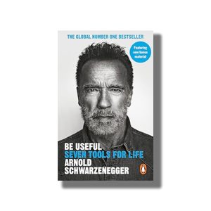 Be Useful | Seven tools for life | Book Paperback (Arnold Schwarzenegger)