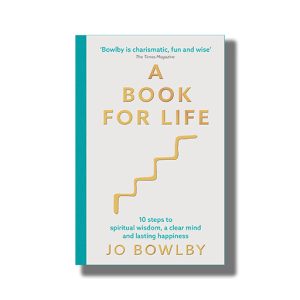 A Book For Life | 10 Steps To Spiritual Wisdom A Clear Mind And Lasting Happiness Book Paperback (Jo Bowlby)