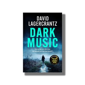 Dark Music | The Gripping New Thriller From The Author Of The Girl In The Spiders Web | Book Paperback (David Lagercrantz)