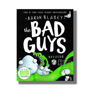 Bad Guys Episode # 6 | Alien Vs Bad Guys Book Paperback (Aaron Blabey)
