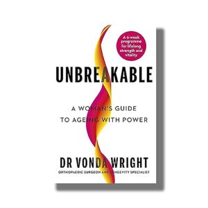 Unbreakable | A Womans Guide to Ageing with Power | Book Paperback (Vonda Wright)
