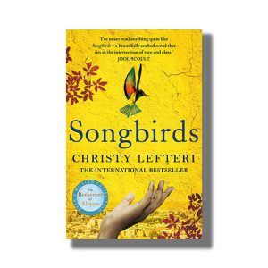 Songbirds | Book Paperback (Christy Lefteri)