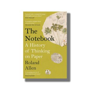 Notebook | A History of Thinking on Paper | Book Paperback (Roland Allen)