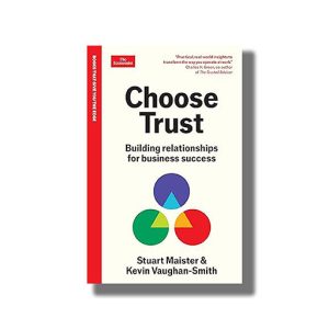 Choose Trust | Building relationships for business success | Book Paperback (Stuart Kevin Maister)