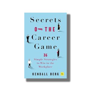 Secrets of the Career Game | Book Paperback (Kendall Berg)