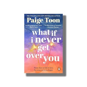 What If I Never Get Over You | Book Paperback (Paige Toon)