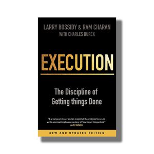 Execution | The Discipline Of Getting Things Don Book Paperback (Larry Bossidy)