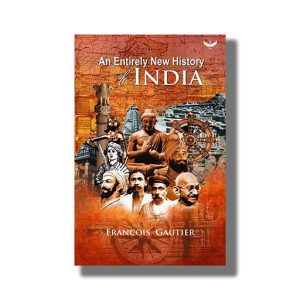 An Entirely New History Of India | Book Hardcover (Francois Gautier)