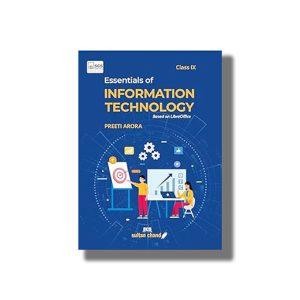 Essentials of Information Technology | Textbook for CBSE Class 9 2025-26 Edition | Book Paperback (Preeti Arora)