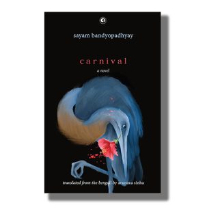 Carnival | A Novel | Book Hardcover (Sayam Bandyopadhyay)