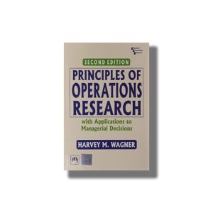 Principles Of Operations Research With Applications To Managerial Decisions 2Th Edition | Book Paperback (H M Wagner)