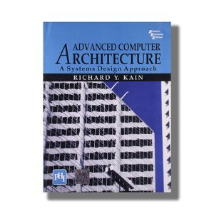 Advanced Computer Architecture A Systems Design Approach | Book Paperback (Kain)
