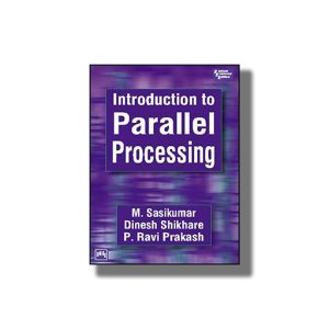 Introduction To Parallel Processing | Book Paperback (Sasikumar)