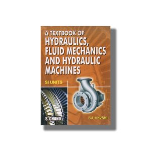 A Textbook Of Hydraulics Fluid Mechanics And Hydraulic Machines | Book Paperback (R S Khurmi)
