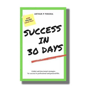 Success In 30 Days | Book Paperback (Arthur P Pereira)