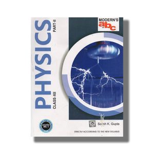 Moderns Abc Plus Physics Vol 1 And 2 Cbse Class 12 Exams 2023-24 Edition | Book Paperback (Satish K Gupta)