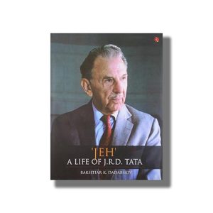 Jeh A Life Of J R D Tata | Book Hardcover (Bakhtiar K Dadabhoy)
