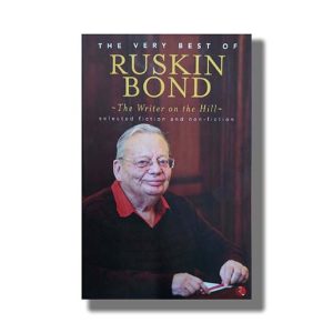 Very Best Of Ruskin Bond | Writer On The Hill Book Paperback