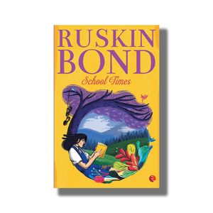 School Times New | Book Paperback (Ruskin Bond)