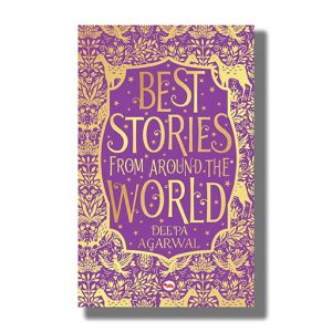 Best Stories From Around The World | Book Paperback (Deepa Agarwal)