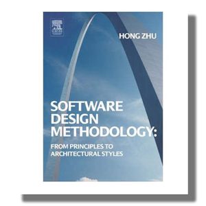 Software Design Methodology | From Principles To Architectural Styles | Book Paperback