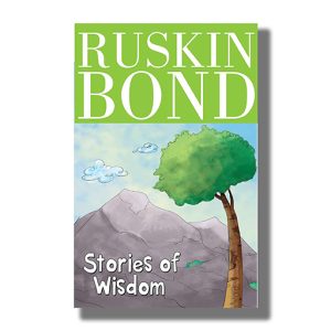 Stories of Wisdom | Book Paperback (Ruskin Bond)