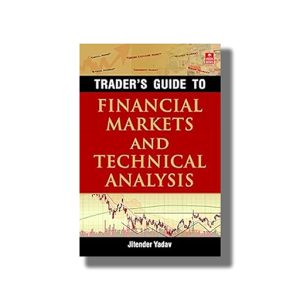 Traders Guide To Financial Markets And Technical Analysis | Book Paperback (Jitender Yadav)