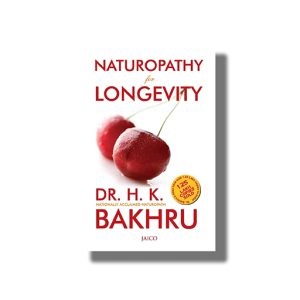 Naturopathy For Longevity | Book Paperback (H K Bakhru)