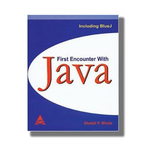 First Encounter With Java | Book Paperback (Shefali P Bhuta)