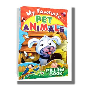 My Favouritr Pet Animals Pillow Book | (Hello Friend)