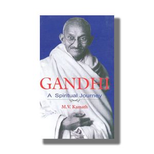 Gandhi | A Spiritual Journey | Book Paperback (M V Kamath)