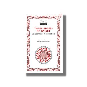 Blindness of Insight | Essays on Caste in Modern India | Book Paperback (Dilip M Menon)