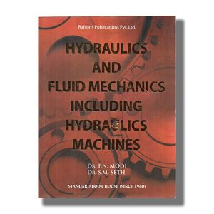 Hydraulics And Fluid Mechanics Including Hydraulics Machines | Book Paperback (P N Modi)