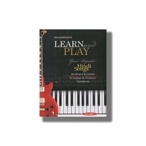 Raajgopalens Learn & Play Your Popular Hindi Songs In Indian & Western Notation Guitar/Keyboard Vol 1 Book Paperback