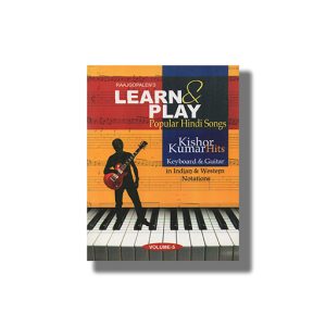 Raajgopalens Learn & Play Popular Hindi Songs | Guitar/Keyboard Vol 5 Kishore Kumar Hits Book Paperback