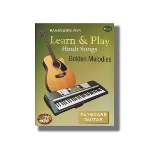 Raajgopalens Learn & Play Hindi Songs Golden Melodies | Guitar/Keyboard Vol 6 Book Paperback