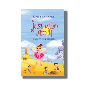 Just Who Am I And Other Stories | Book Paperback (K Geethanjali)
