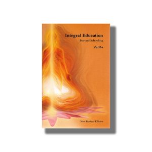 Integral Education | Beyond Schooling | Book Paperback (Partho)