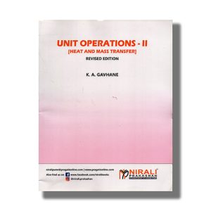 Unit Operations Vol 2 | Heat And Mass Transfer Book Paperback (K A Gavhane)