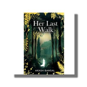 Her Last Walk | Book Paperback (Akash Bansal)