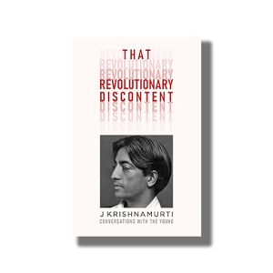 That Revolutionary Discontent | Book Paperback (J Krishnamurti)