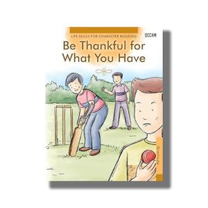 Be Thankful for What You Have | Life Skills for Charater Bulding | Book Paperback (Occam)