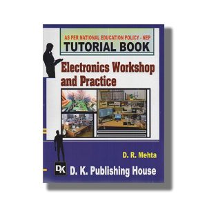 Tutorial Book Electronics Workshop and Practice Semester 2 GTU Diploma Engineering English Medium 2025 Edition | Book Paperback (D K Publishing) D R Mehta