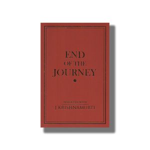 End of The Journey | Book Paperback (J Krishnamurti)