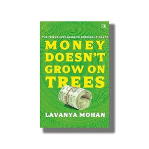 Money Doesnt Grow On Trees | Book Paperback (Lavanya Mohan)