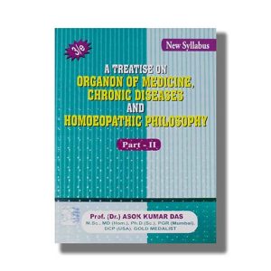 A Treatise On Organon Of Medicine | Chronic Diseases And Homoeopathic Philosophy Part 2 | Book Paperback (Asok Kumar Das)