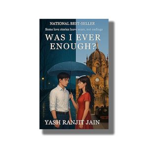 Was I Ever Enough? | Book Paperback (Yash Ranjit Jain)