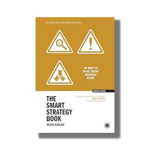 Smart Strategy Book | 50 Ways to Solve Tricky Business Issues | Book Hardcover (Kevin Duncan)