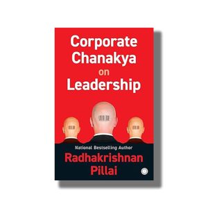 Corporate Chanakya on Leadership | Book Paperback (Radhakrishnan Pillai)