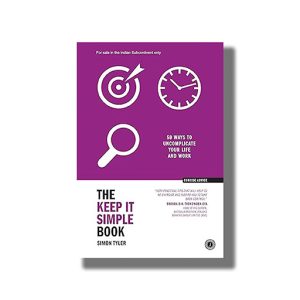 Keep It Simple Book | 50 Ways to Uncomplicate Your Life and Work | Book Hardcover (Simon Tyler)
